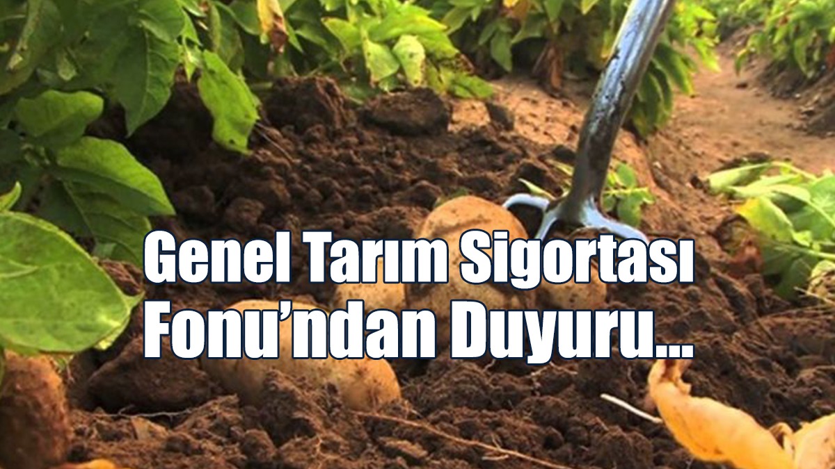 Genel Tarım Sigortası Fonu’ndan Duyuru...