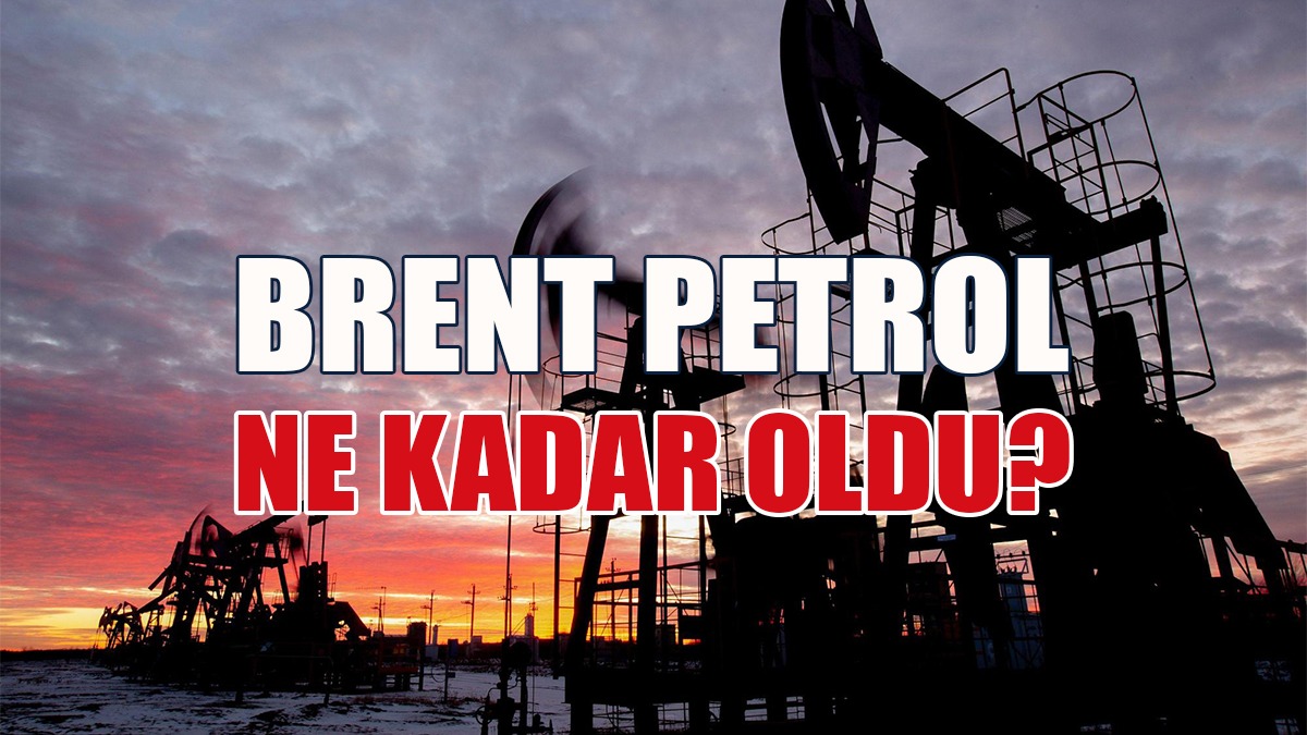 Brent Petrolün Varil Fiyatı 70,82 Dolar