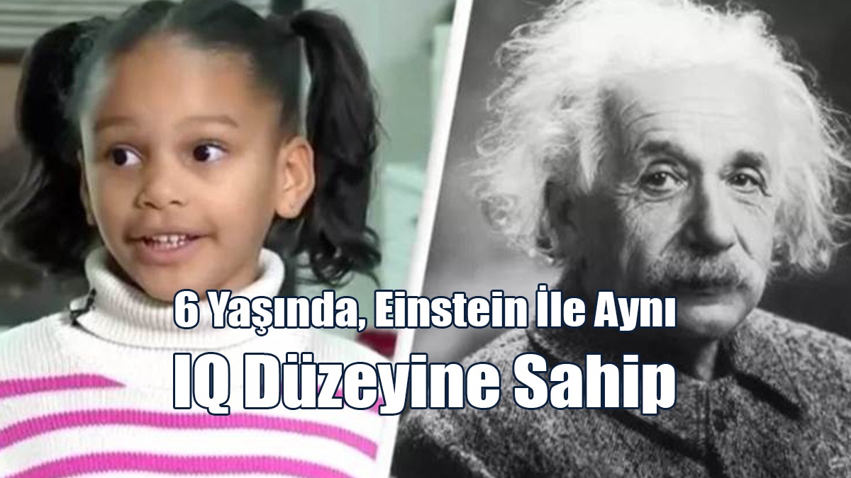6 Yaşında, Einstein İle Aynı IQ Düzeyine Sahip