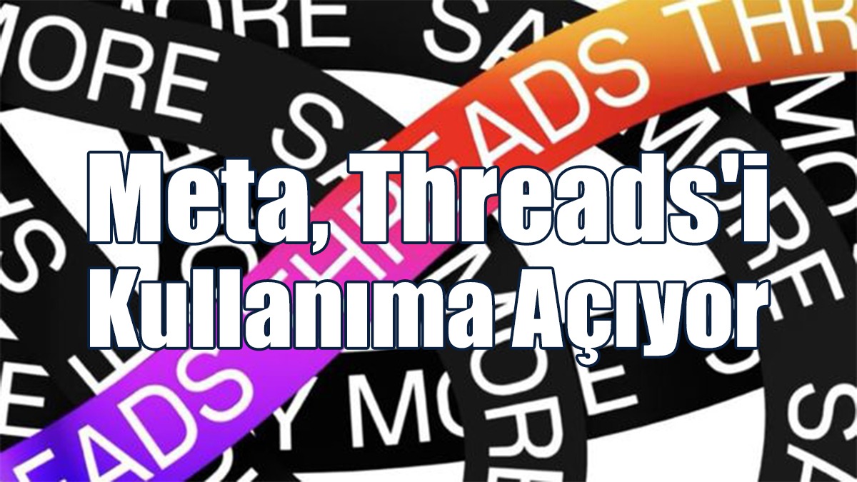 Meta, Threads'i Kullanıma Açıyor