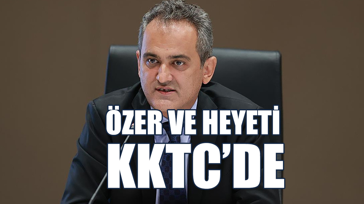 TBMM Eğitim Komisyonu Başkanı Özer Ve Heyeti KKTC’de