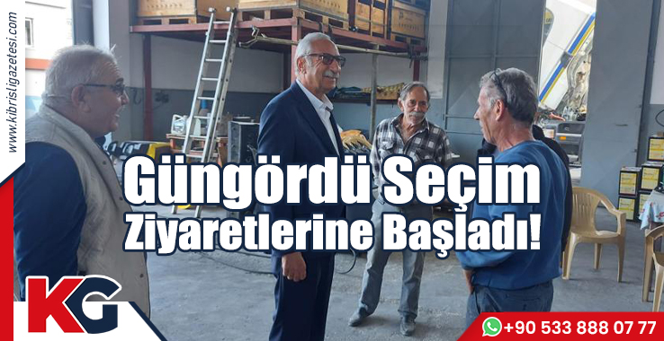 Güngördü Seçim Ziyaretlerine Başladı!
