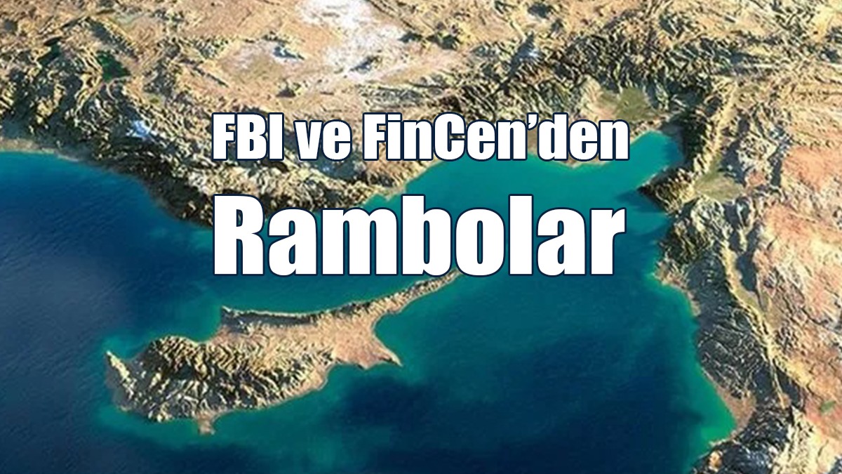 FBI ve FinCen’den Rambolar