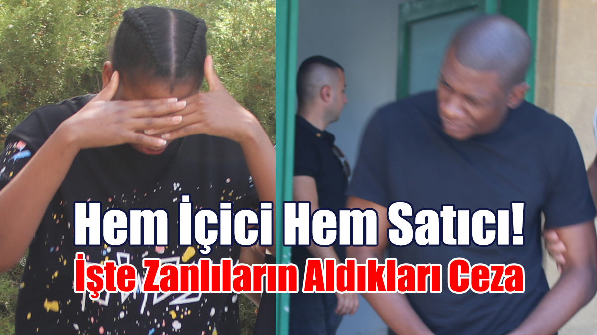 Hem İçici Hem Satıcı! İşte Zanlının Aldıkları Ceza