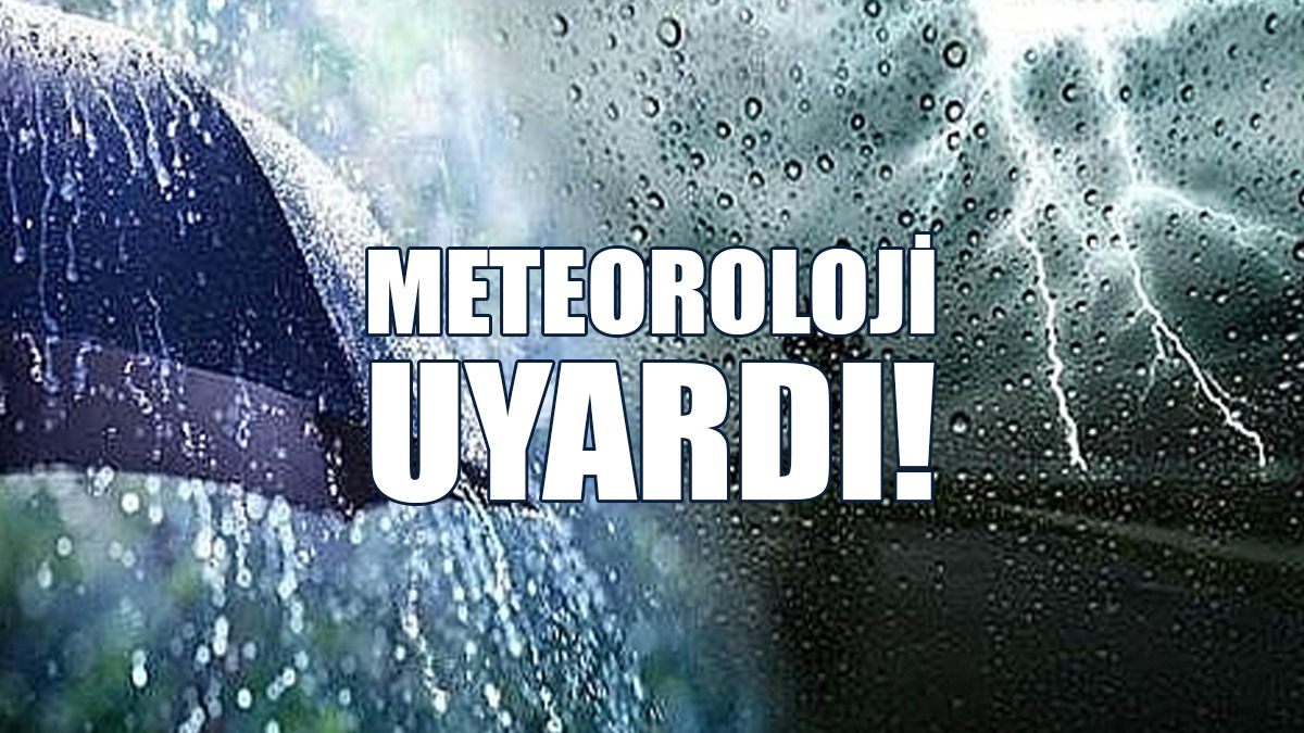 Meteoroloji Şiddetli Yağış Uyarısında Bulundu