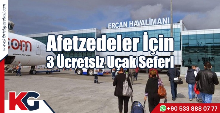 Afetzedeler İçin 3 Ücretsiz Uçak Seferi