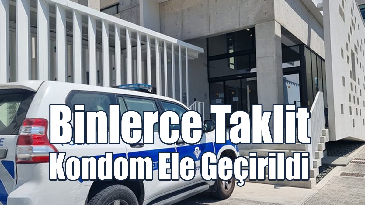 Binlerce Taklit Kondom Ele Geçirildi