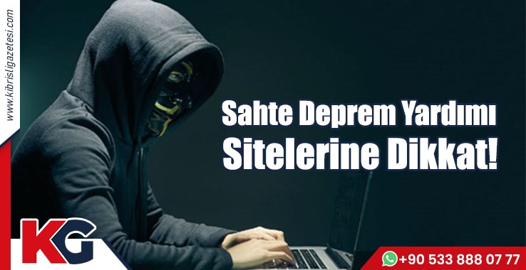 Sahte Deprem Yardımı Sitelerine Dikkat!