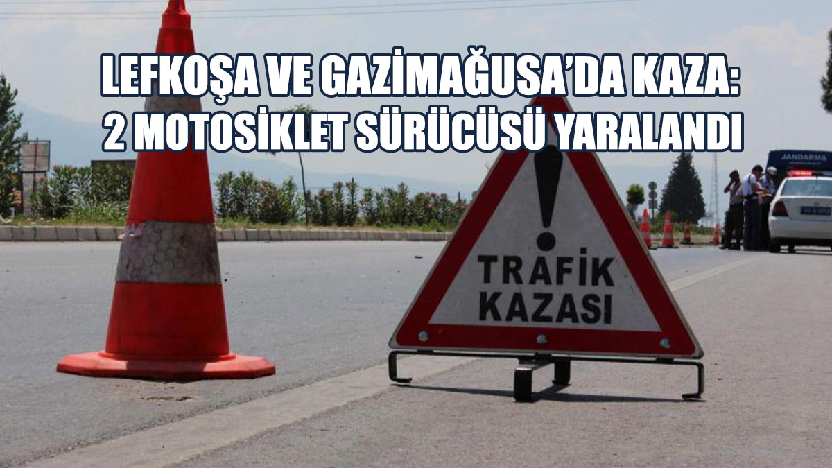 Lefkoşa Ve Gazimağusa’da Kaza...