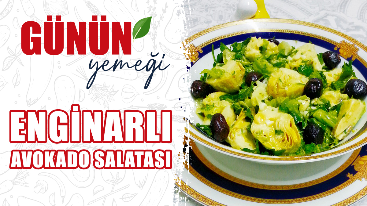 Enginarlı Avokado Salatası