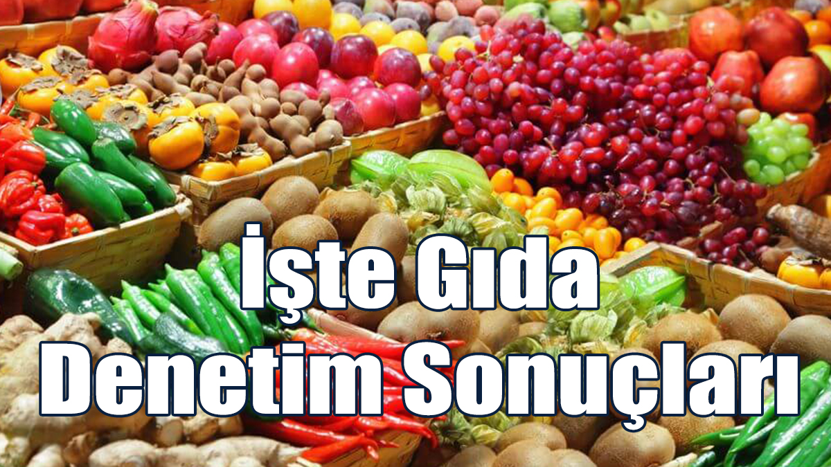 Hangi Ürünlerde Limit Üstü Kalıntı Tespit Edildi?