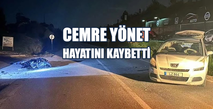Motosiklet Sürücüsü Cemre Yönet Yaşamını Yitirdi