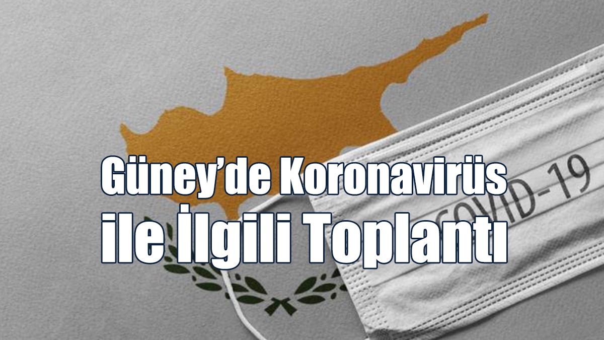 Güney’de Koronavirüs İle İlgili Toplantı
