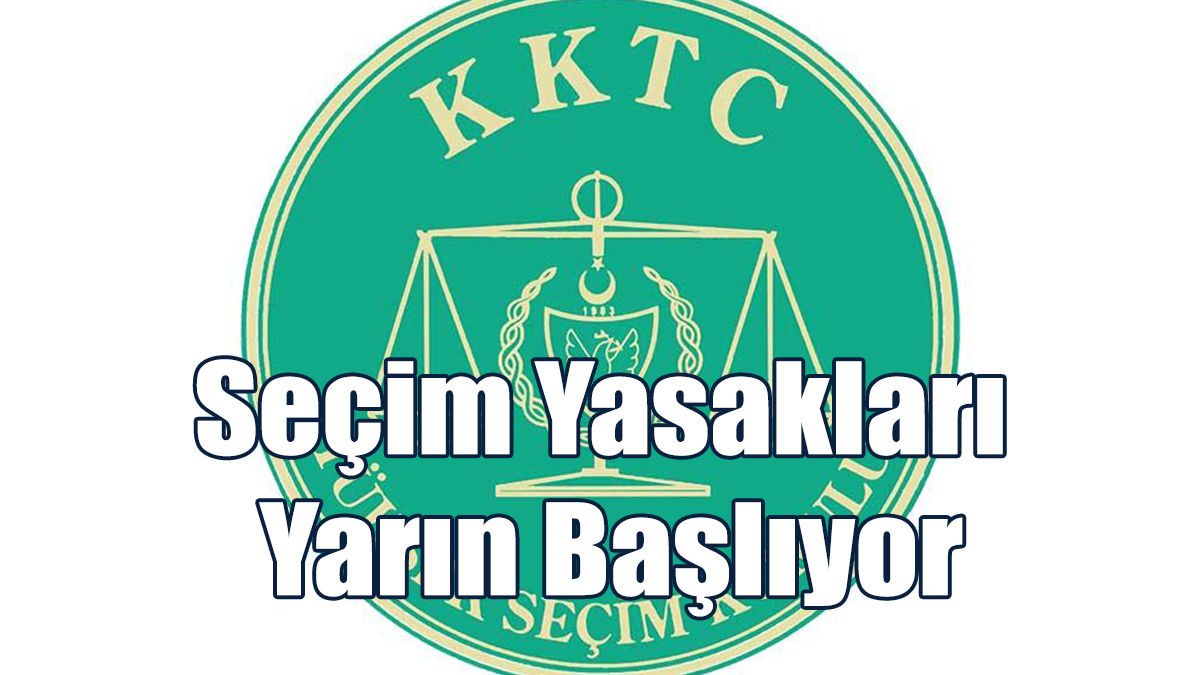 Seçim Yasakları Yarın Başlıyor