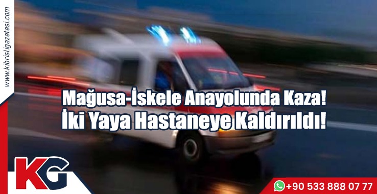 Gazimağusa-İskele Anayolunda Kaza!