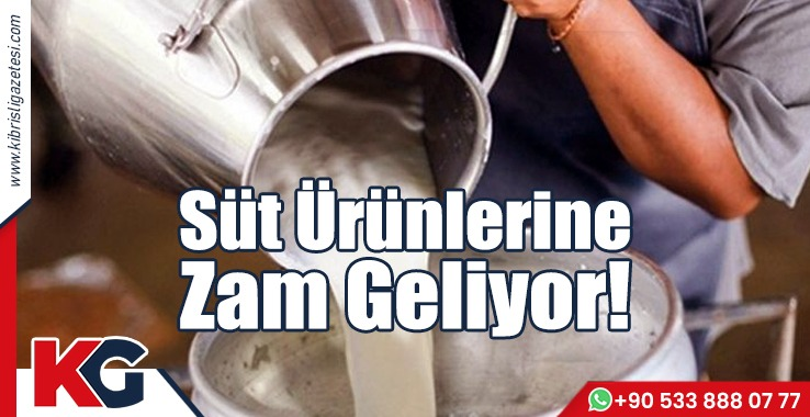 Süt Ürünlerine Zam Geliyor!