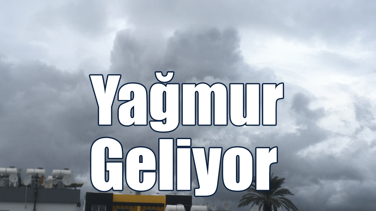 Bugünden İtibaren Yağmurlu Hava Geliyor