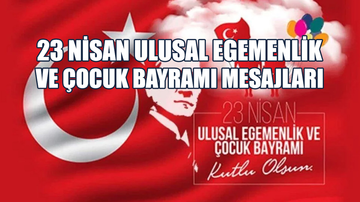 Siyasilerden Çocuk Bayramı Mesajları