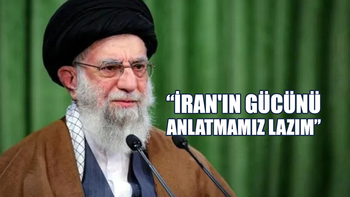 Hamaney'den 'İsrail' Açıklaması: İran'ın Gücünü Anlatmamız Lazım