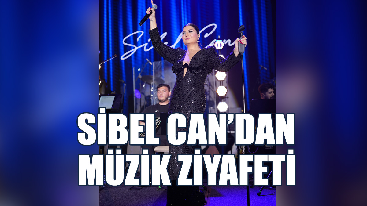 Sibel Can’dan Merit Royal Diamond’da Müzik Ziyafeti