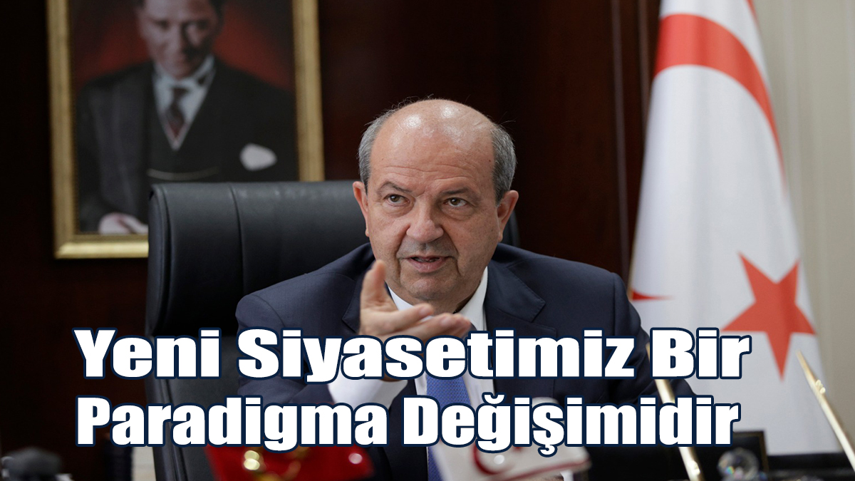 Tatar: Yeni Siyasetimiz Bir Paradigma Değişimidir