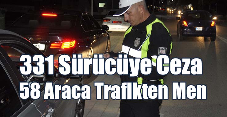 331 Sürücüye Ceza 58 Araca Trafikten Men
