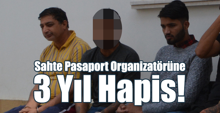 Sahte Pasaport Organizatörüne 3 Yıl Hapis!