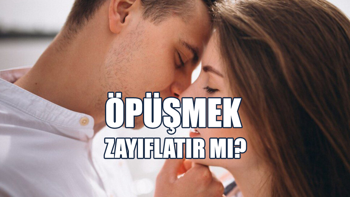 Uzmanlar Öpüşmenin Sağlığa Faydalarını Açıkladı!