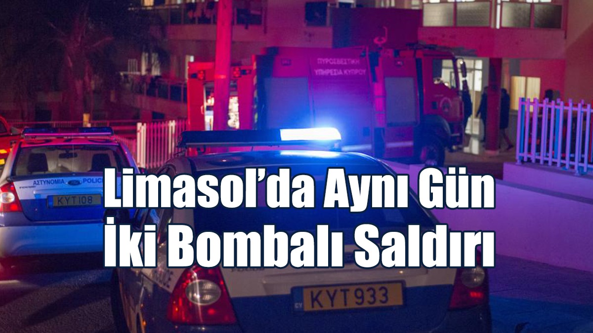 Limasol’da Aynı Gün İki Bombalı Saldırı