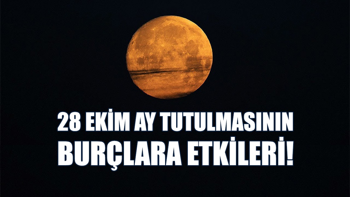 28 Ekim Ay Tutulması Hangi Burcu Nasıl Etkileyecek?