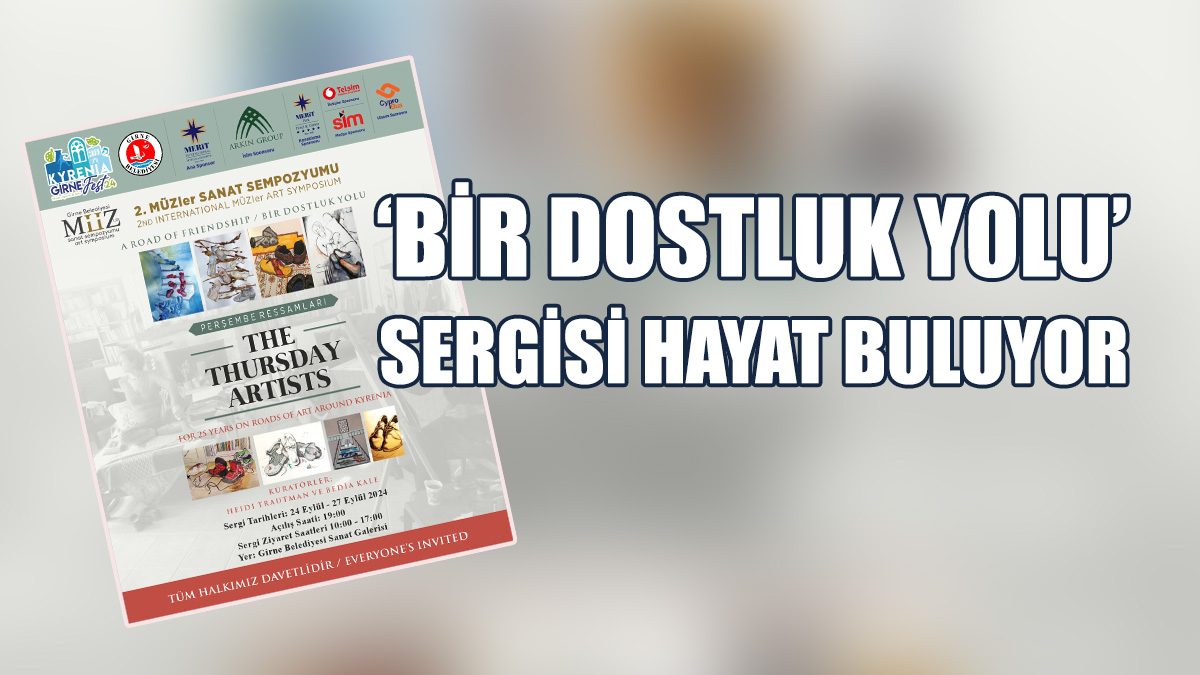 Sergi, ‘Girne Arkın Group Fest24’ Kapsamında Hayat Bulacak