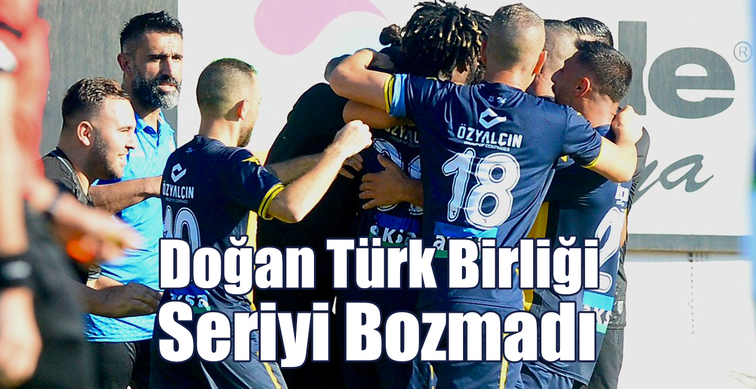 Doğan Türk Birliği Seriyi Bozmadı