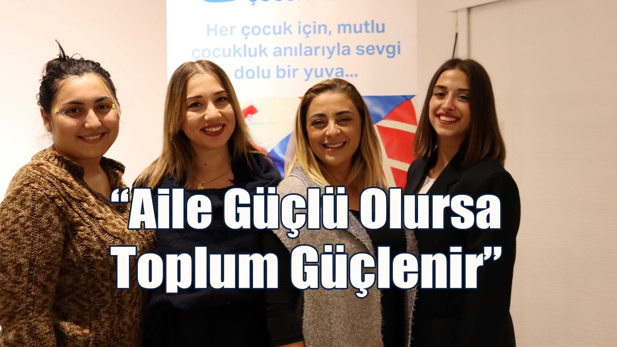 SOS Çocukköyü Derneği Aile Güçlendirme Programı Ailelere Yönelik Eğitimlerini Sürdürüyor