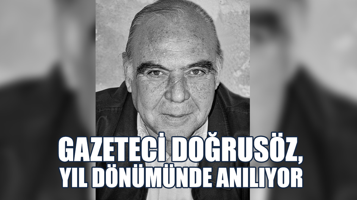 Doğrusöz, Ölümünün 4’üncü Yıl Dönümünde Anılıyor