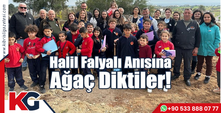 Halil Falyalı Anısına Ağaç Diktiler!