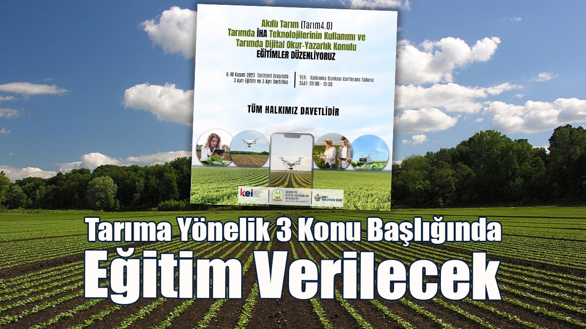 Tarıma Yönelik 3 Konu Başlığında Eğitim Verilecek