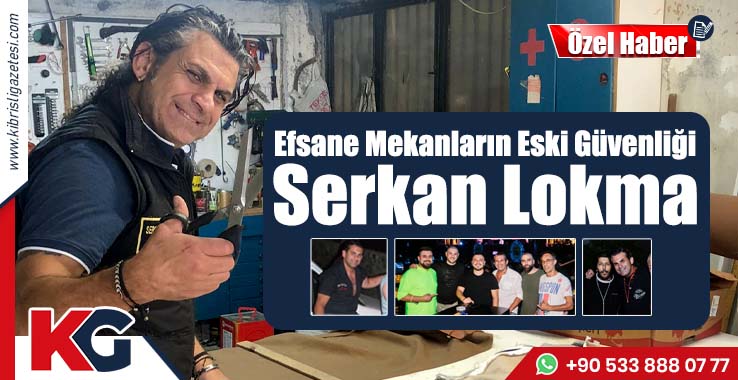 Efsane Mekanların Eski Güvenliği Serkan Lokma