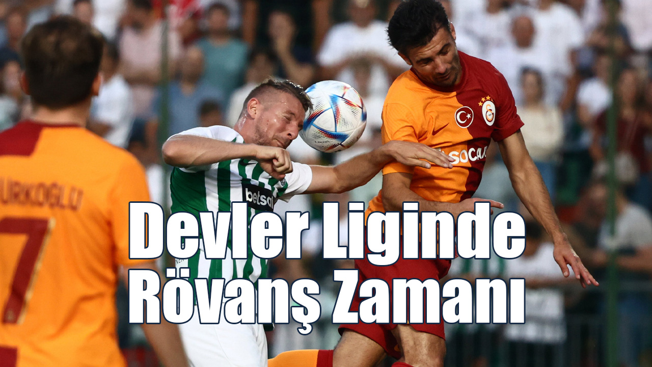 Devler Liginde Rövanş Zamanı
