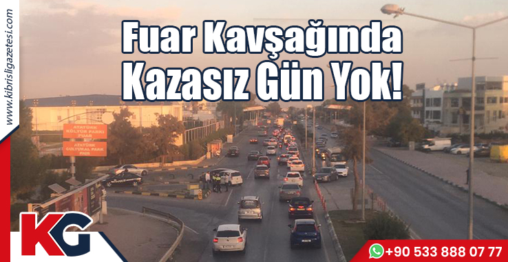 Fuar Kavşağında Kazasız Gün Yok!  