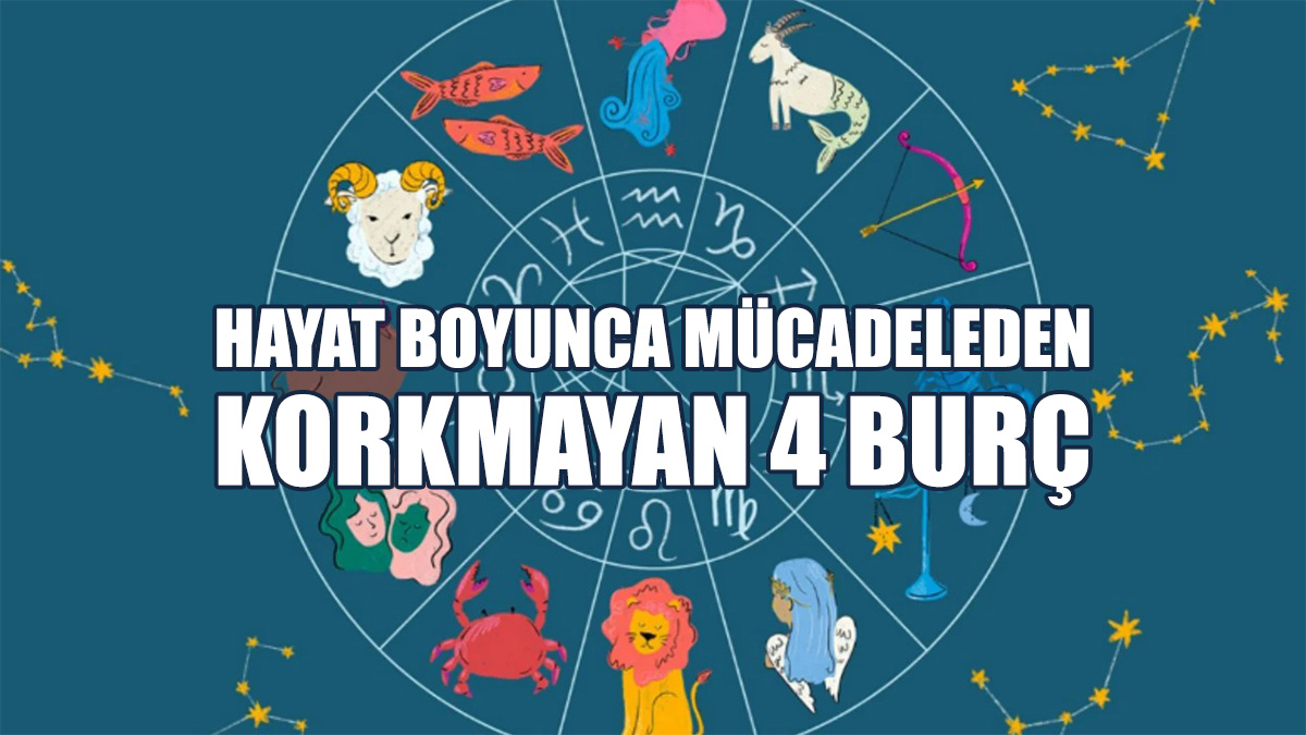 Bu Burçlar Zorluklara Boyun Eğmiyor