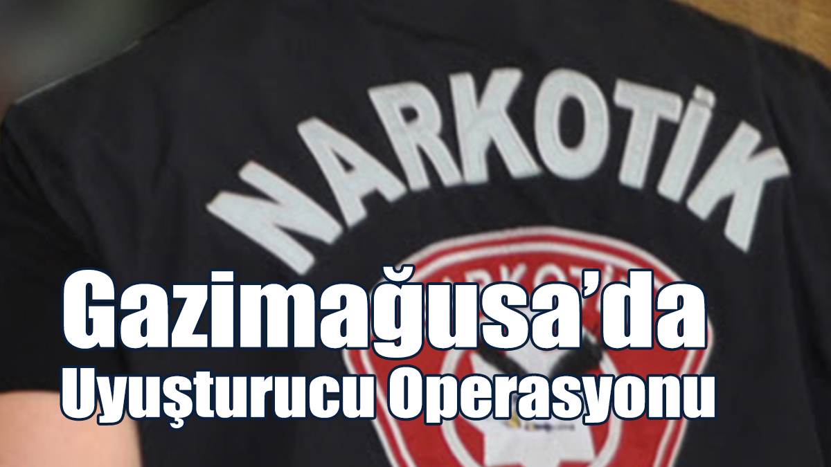 Gazimağusa’da Uyuşturucu Operasyonu: 2 Tutuklu