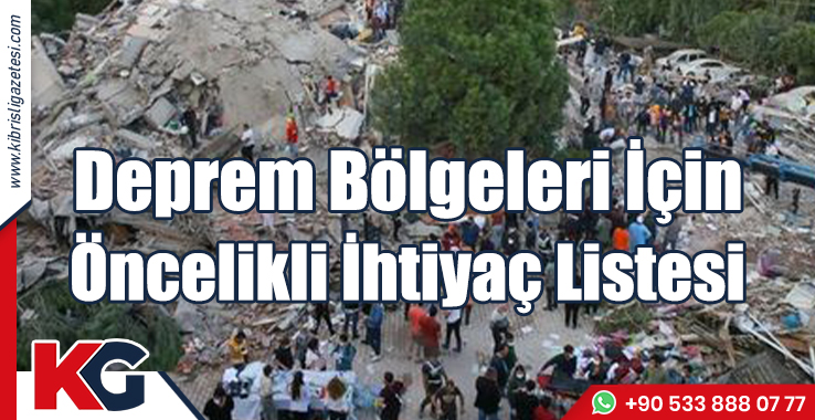 Deprem Bölgeleri İçin Öncelikli İhtiyaç Listesi
