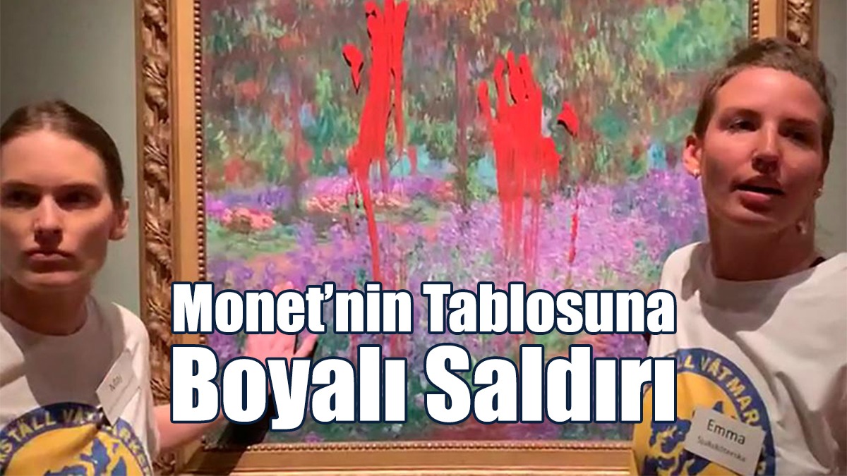 Monet’nin Tablosuna Boyalı Saldırı