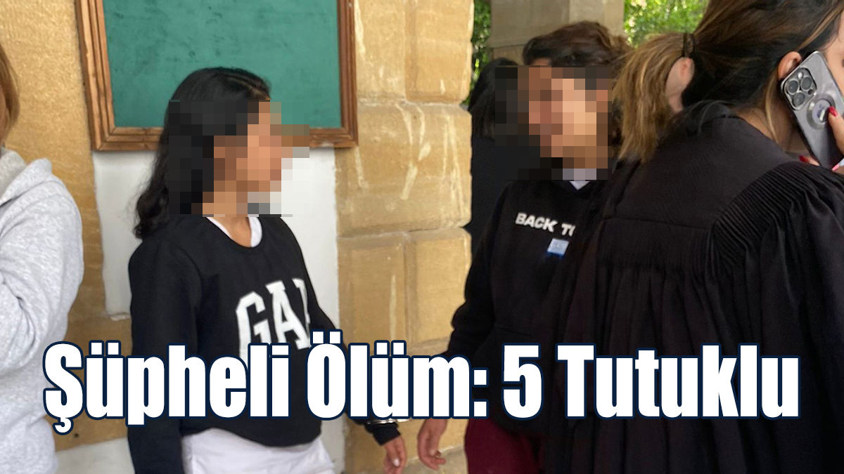 Şüpheli Ölüm: 5 Tutuklu
