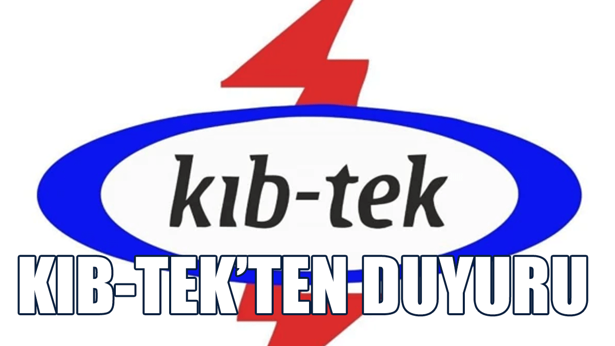 Kıb-Tek’ten Duyuru