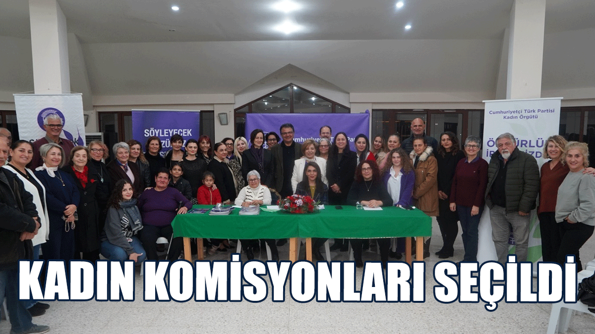 CTP Kadın Örgütü İskele Bölgesi Kadın Komisyonları Kuruldu