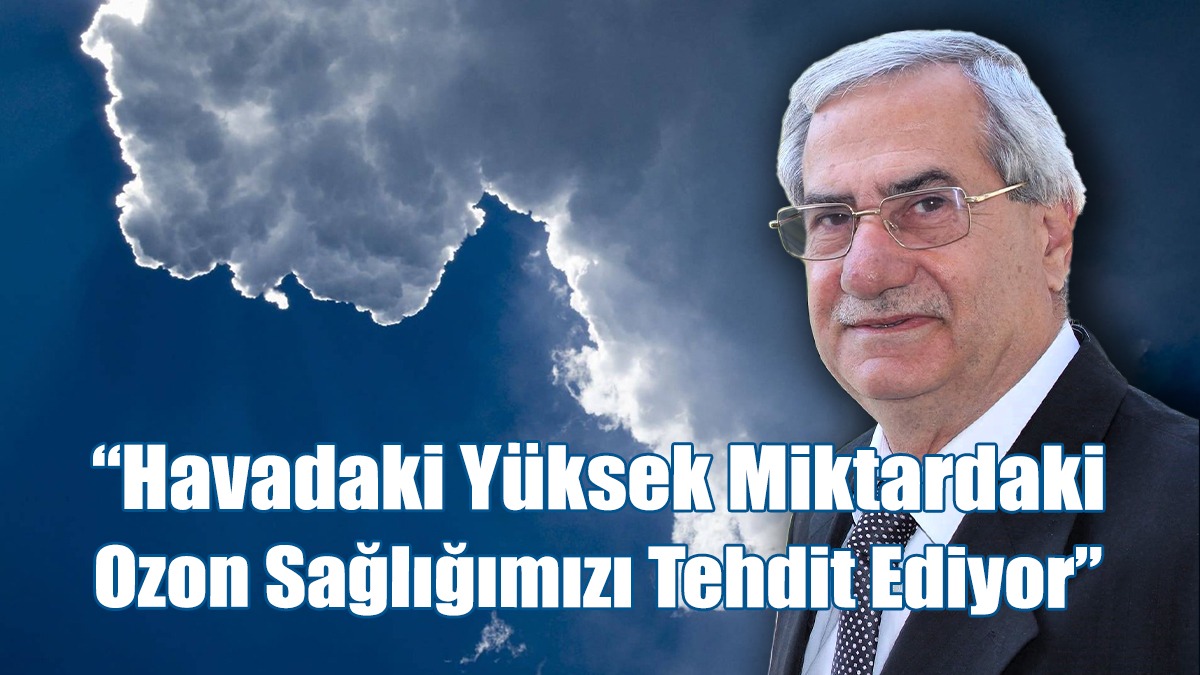 Altunç: Çevre Dairesi Havadaki Ozon Değerlerini Halka Paylaşılmalı