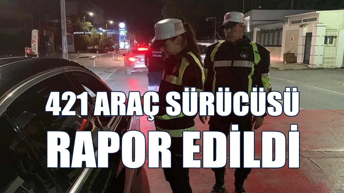 30 Sürücü Trafikten Men Edildi