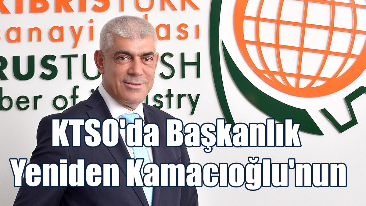 KTSO'da Başkanlık Yeniden Kamacıoğlu'nun