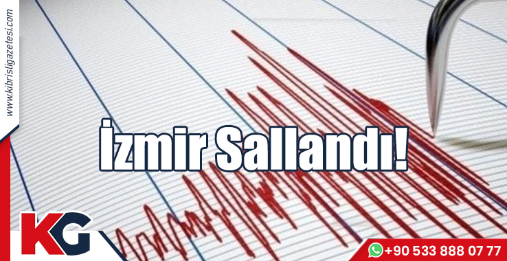 İzmir Sallandı!